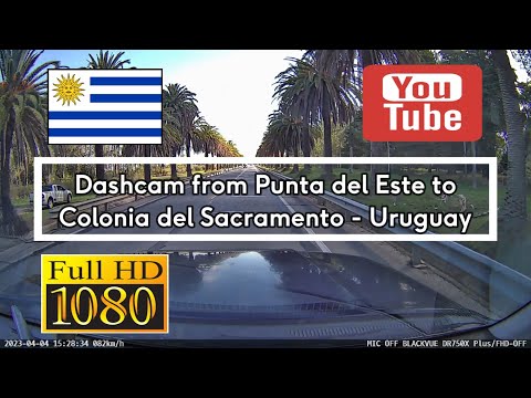 141. 🇺🇾 Dashcam from Punta del Este to Colonia del Sacramento - Uruguay