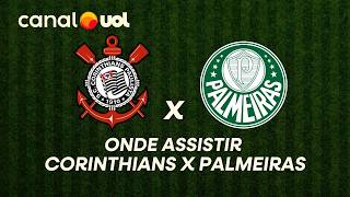 CORINTHIANS X PALMEIRAS: ONDE ASSISTIR À TRANSMISSÃO AO VIVO DO JOGO E HORÁRIO PELO BRASILEIRÃO