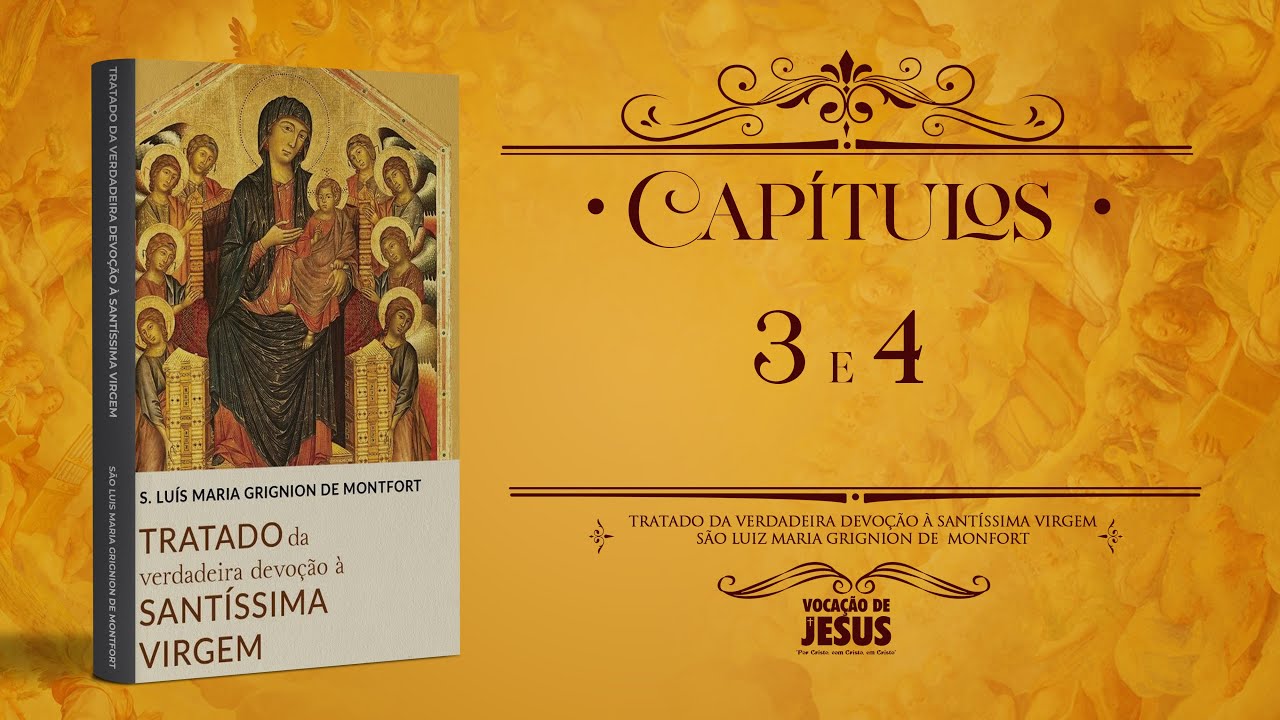 CAPÍTULOS 03 e 04 | Tratado da Verdadeira Devoção à Santíssima Virgem | AUDIOBOOK