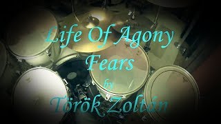 Life Of Agony - Fears drum cover Full HD