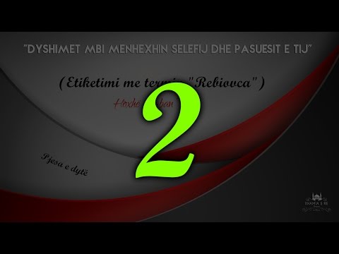 02 Dyshimet mbi menhexhin selefij dhe pasuesit e tij (Etiketimi me termin "Rebiovca") - Shaban Tolaj