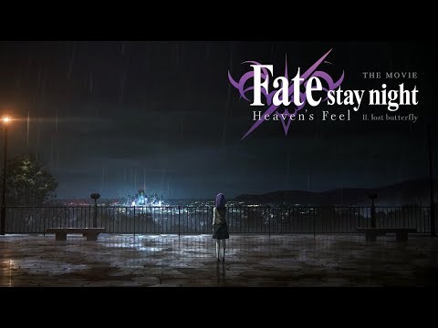 Fate/stay night: Heaven's Feel - II. Lost Butterfly-Trailer