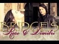 Rose & Dimitri || Bridges 