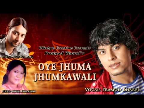 Pramod Kharel's New Audio Song "Oye Jhuma Jhumkawali"