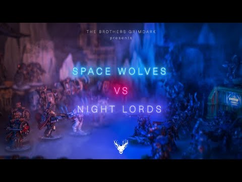 Battle Report - Space Wolves vs Night Lords