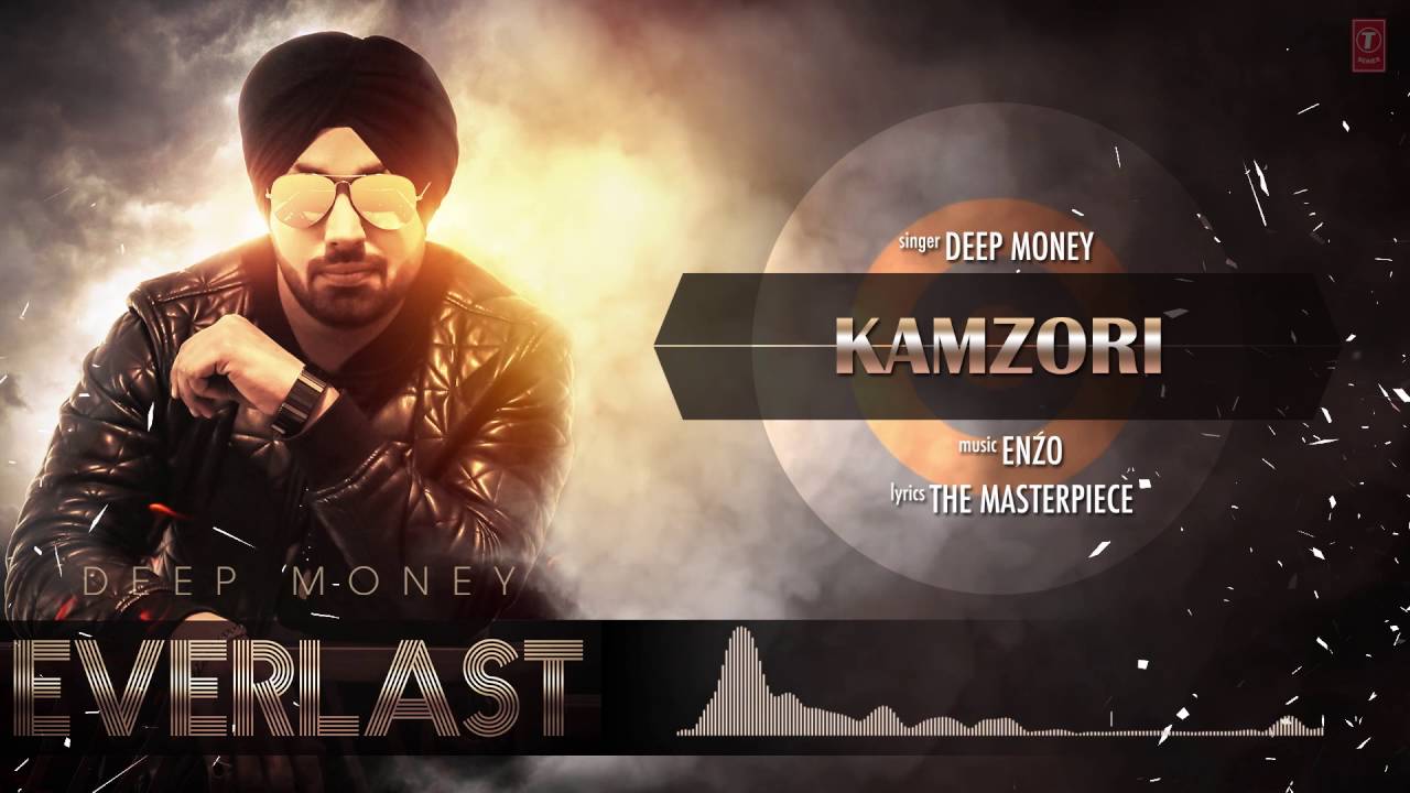 Kamzori Lyrics  | Everlast | Deep Money | Deep Money | Enzo