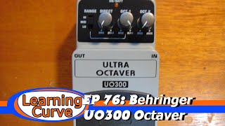 Video thumbnail for EP 76: Behringer UO300 Ultra Octaver by Learning Curve