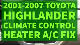 Toyota Highlander Climate Control Heater A/C Repair DIY Fix 2001-2007