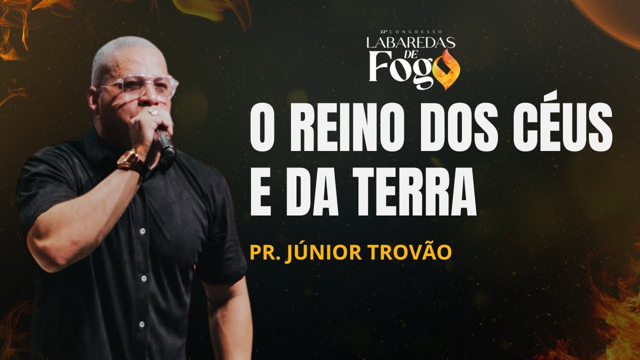 PR. JÚNIOR TROVÃO // O REINO DOS CÉUS E DA TERRA
