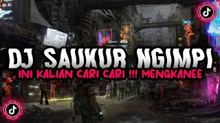 Download lagu DJ SAUKUR NGIMPI SOUND YANG LAGI VIRAL DI TIKTOK RIZKI.SZ!!! mp3