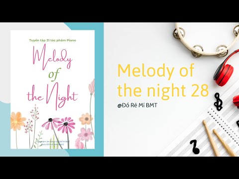MELODY OF THE NIGHT 28 - Đồ Rê Mí BMT