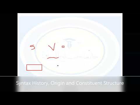 Syntax History, Origin and Constituent Structure