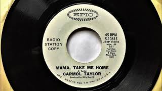 Mama Take Me Home , Carmol Taylor , 1970