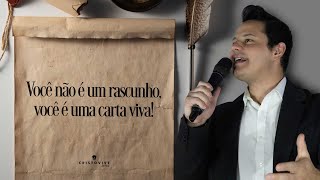 VOCÊ NÃO É UM RASCUNHO, VOCÊ É UMA CARTA VIVA! // BISPO FERNANDO BRANT