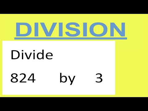 Divide     824      by     3