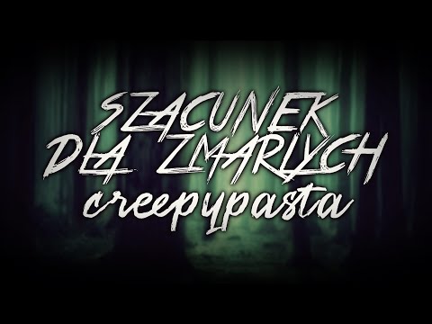Respect for the Dead - Creepypasta for Pillow [Lector PL]