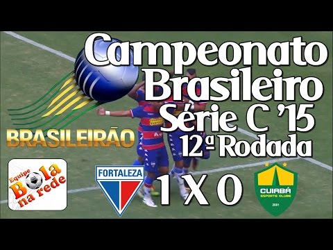 [Série C '15]  Fortaleza EC 1 X 0 Cuiabá EC - Tinga - Narração: Kleber Tubarão