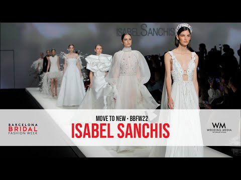 BBFW 2022 | ISABEL SANCHIS | Barcelona Bridal Fashion Week