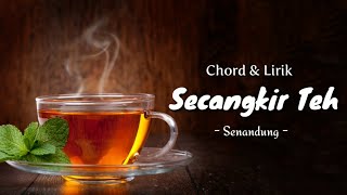 Download lagu Secangkir Teh - Senandung [ Chord & Lirik Unofficial Video ] mp3