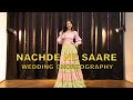 Nachde Ne Saare Wedding Choreography Dance Video Danceaholic Studio Trending Khyati Sahdev