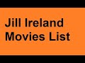 Jill Ireland Movies List