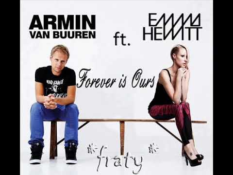 Armin Van Buuren feat. Emma Hewitt - Forever Is Ours