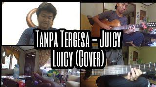Download lagu Juicy Luicy - Tanpa Tergesa (Cover by Han & Reymond) mp3