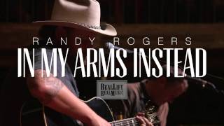 Randy Rogers - In My Arms Instead (Live Acoustic Solo Version)