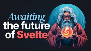 Svelte Is The Future Of JavaScript Frameworks
