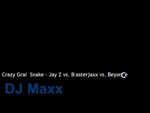 Crazy Grail Snake - Jay Z vs  Blasterjaxx vs  Beyonce