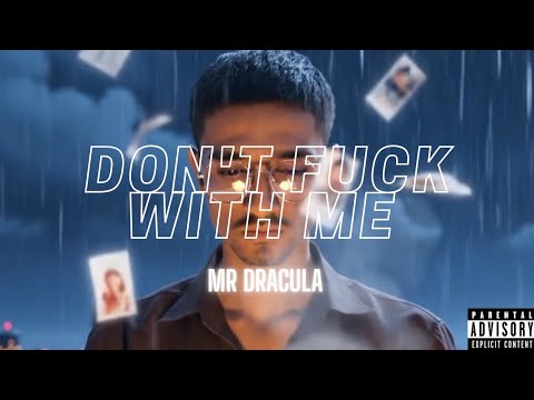 MR DRACULA - DON'T FUCK WITH ME (EXPLICIT) | OFFICIAL MUSIC VIDEO |