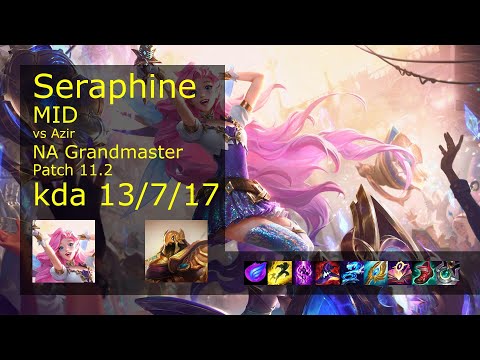 Seraphine Mid vs Azir - NA Grandmaster 13/7/17 Patch 11.2 Gameplay