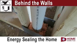 What Does it Mean to Energy Seal a Home - Behind the Walls Episode 5