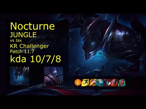 Nocturne vs Jax Jungle - KR Challenger 10/7/8 Patch 11.7 Gameplay // [롤] 녹턴 vs 잭스 정글