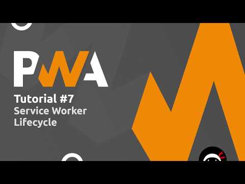 PWA Tutorial for Beginners 7 Service Worker Life cycle