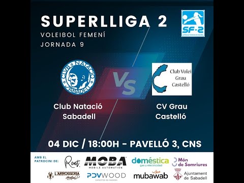 Partit voleibol Superlliga2 femenina: C.N.Sabadell vs Volei Grau Castelló