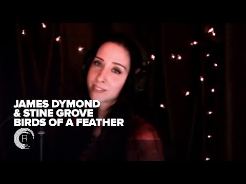 SUNDAY CHILL PICK: James Dymond & Stine Grove - Birds Of A Feather (Acoustic version) + LYRICS