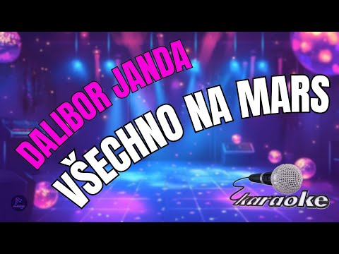 ???? Dalibor Janda – Všechno na Mars | Karaoke s textem ????