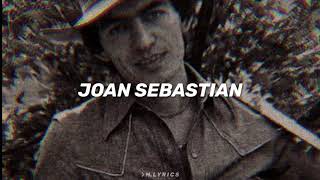 JULIANTLA - JOAN SEBASTIAN // LETRA