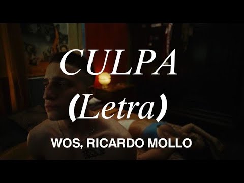 Wos ft. Ricardo Mollo - Culpa (Video Oficial) || letra