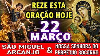 REZE ESTA ORAÇÃO AGORA! SÃO MIGEL E NOSSA SENHORA DO PERPÉTUO SOCORRO VÃO MUDAR SUA VIDA
