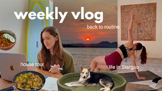 weekly vlog | new home tour, life in Siargao, back to routine, cooking & dog training