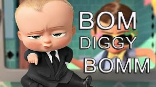 Bom Diggy Diggy  Funny Boss Baby Animated Version 