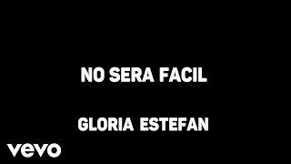 Gloria Estefan - No Sera Facil (Karaoke)