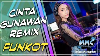 Download lagu DJ CINTA GUNAWAN 2019 [ Funkot ] mp3