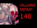 Villains Defeat 148 