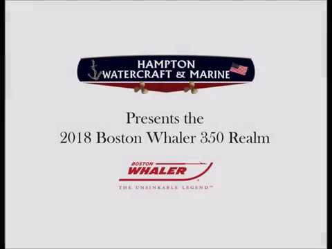 2018 Boston Whaler 350 Realm OUR TRADE Video