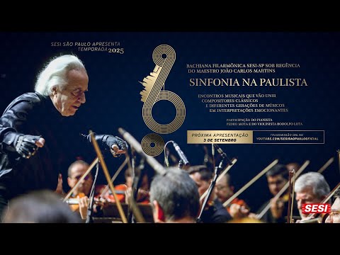Bachiana Filarmônica Sesi-SP com Maestro João Carlos Martins, Pedro Mota e Rodolfo Lota (Set. 2025)
