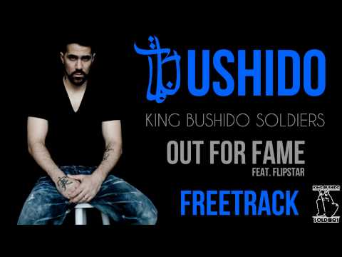 Bushido feat. Flipstar - Out for Fame