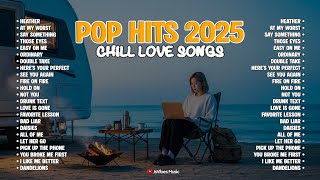 Download lagu Pop Hits 2025 Chill Love Songs🔥🎼 || Top Hits Acoustic Cover 2025 | Love Songs Slow Version mp3 Download lagu Pop Hits 2025 Chill Love Songs🔥🎼 || Top Hits Acoustic Cover 2025 | Love Songs Slow Version mp3
